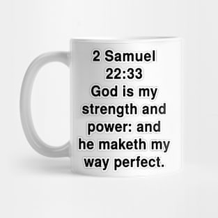 2 Samuel 22:33 King James Version Bible Verse Typography Mug